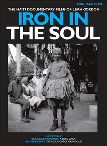 Iron in the Soul: The Haiti Documentary Films of