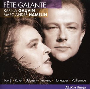 Fete Galante: Songs By Faure & Ravel