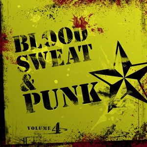 Blood Sweat and Punk IV