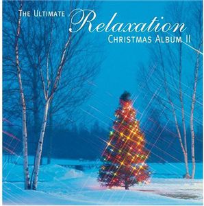 Ultimate Relaxation Christmas Album 2 /  Various