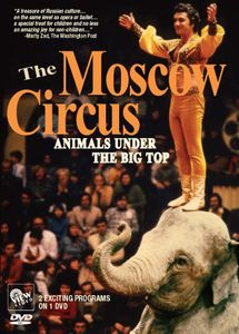Moscow Circus: Animals Under the Big Top