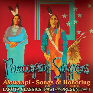 Alowanpi: Songs Of Honoring/ Lakota Classics Past and Present, Vol. 1