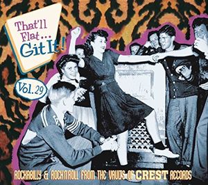 That'll Flat Git It 29: Rockabilly & Rock From the Vaults of Crest