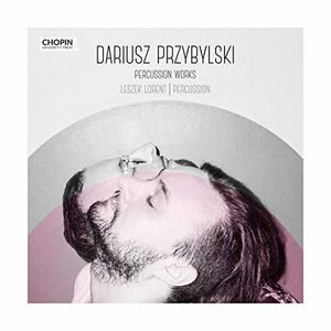 Dariusz Przybylski: Percussion Works [Import]