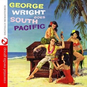 George Wright Goes South Pacific