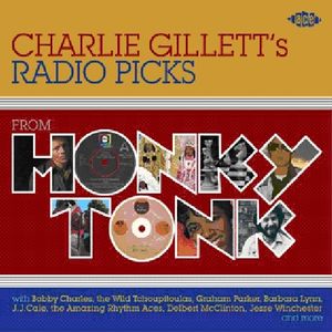 Charlie Gillett's Radio Picks: From Honky Tonk [Import]