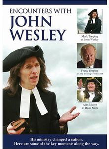 Encounters With John Wesley