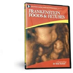Frankenstein Foods & Fetuses