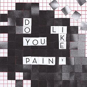 Do You Like Pain