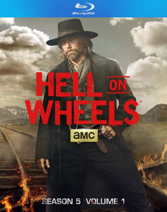 Hell on Wheels - Season 5 Volume 1