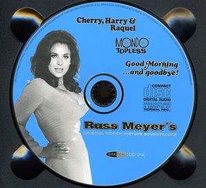 Cherry, Harry & Raquel! /  Mondo Topless /  Good Morning and Goodbye! (Original Soundtrack)