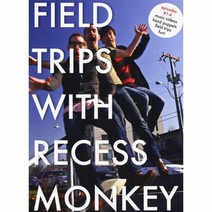 Field Trips With Recess Monkey 1-4