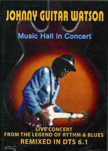 Johnny Guitar Watson: Music Hall in Concert