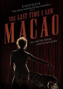 The Last Time I Saw Macao