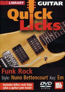 Quick Licks for Guitar: Nuno-Bettencourt Funk Rock