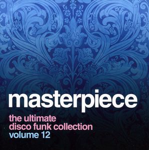 Masterpiece: Ultimate Disco Funk Collection 12 [Import]