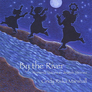 By the River: Women's Voices in Jewish Stories