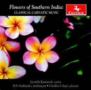 Flower of Southern India: Classical Carnatic Music
