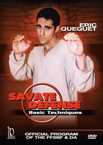 Savate Defense: Basic Beginner Techniques - Official Program of TheFFSBF and DA With Eric Quequet