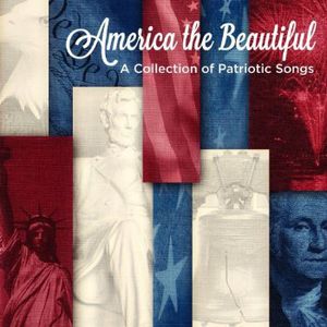 America the Beautiful: A Collection of Patriotic