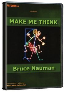 Make Me Think: Bruce Nauman