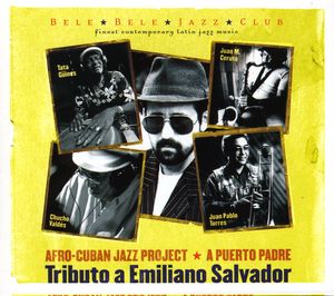 Afro-Cuban Jazz Project - A Puerto Padre: Tributo A Emiliano Salvador [Import]
