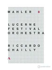 Mahler: Symphony No. 8 Lucerne Festival Orchestra