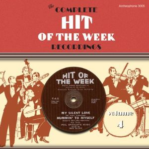 The Complete Hit Of The Week Recordings, Vol. 4