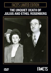 The Unquiet Death of Julius and Ethel Rosenberg