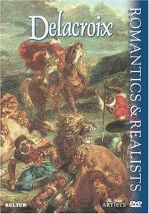 The Great Artists: Romantics & Realists: Delacroix