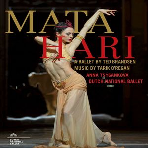 Mata Hari: A Ballet by Ted Brandsen