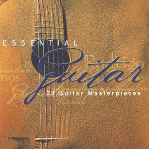Essential Guitar: 34 Guitar Masterpieces /  Various