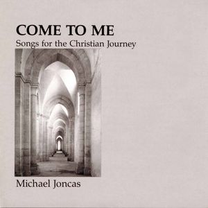 Come to Me: Christian Journey