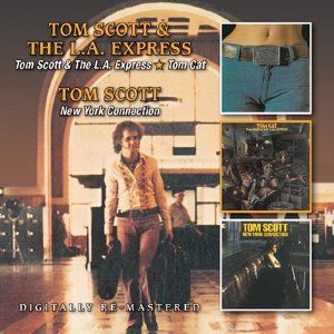 Tom Scott & the la Express/ Tom Cat/ New York Connec [Import]
