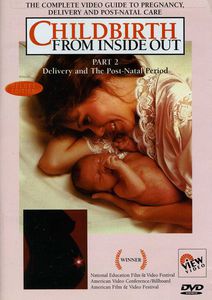 Childbirth 2: From Inside - Delivery & Postnatal