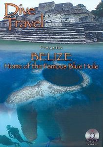 Belize - Home of the Famous Blue Hole