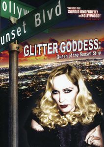 Glitter Goddess: Queen of the Sunset Strip