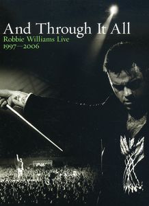 And Through It All: Robbie Williams Live 1997-2006 [Import]