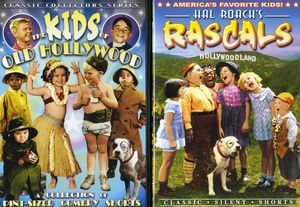 Kids of Hollywood: Hal Roachs Rascals /  Kids of Old Hollywood