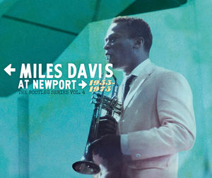 Miles Davis At Newport: 1955-1975 The Bootleg Series, Vol. 4