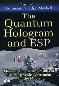 Quantum Hologram & Esp: Presented by Astronaut