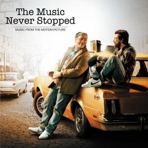 The Music Never Stopped (Music From the Motion Picture)