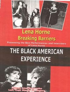 Lena Horne Breaking Barriers: Black American Exper