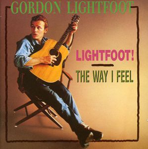 Lightfoot /  Way I Feel