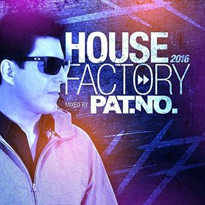 House Factory 2016 Mixed By Pat.No /  Various [Import]