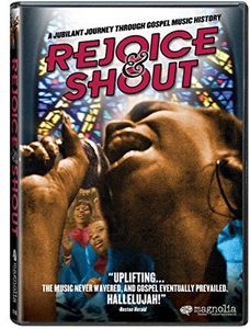Rejoice & Shout Documentary With Bonus Material