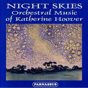 Night Skies: Orch Music of Katherine Hoover