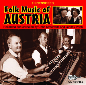 Uncensored Folk Music Of Austria