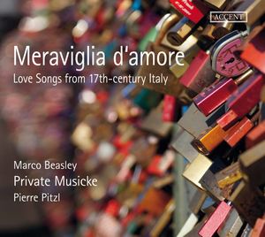 Meraviglia d'amore: Love Songs from 17th-Century Italy