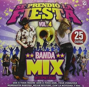 Se Prendio la Fiesta 4 Banda Mix /  Various